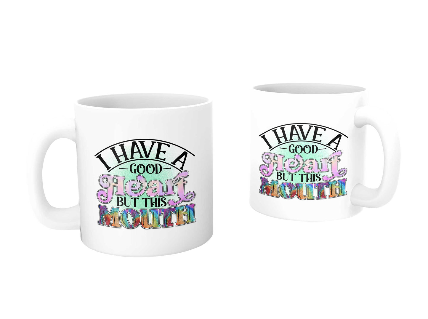 Good Heart But This Mouth Coffee Mug
