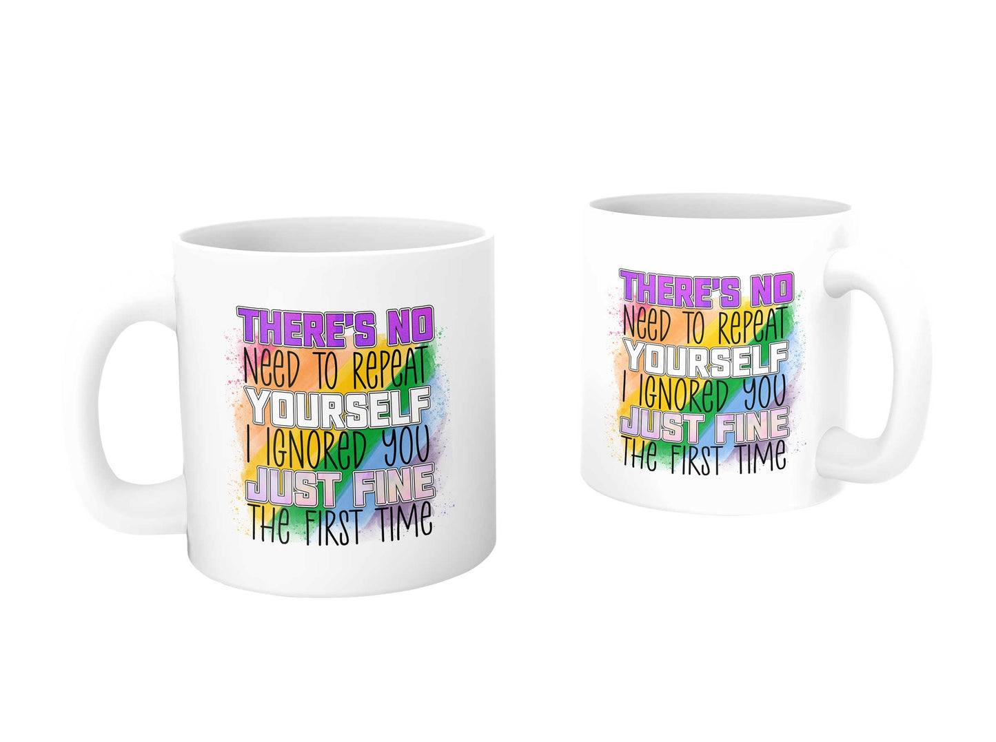 No Need to Repeat Yourself Coffee Mug