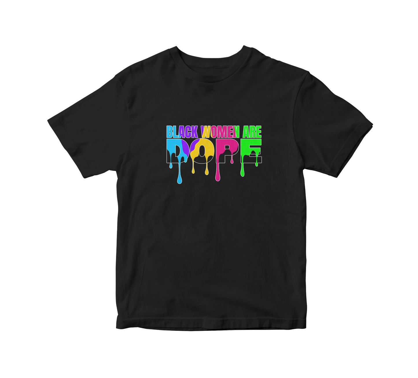 Black Women Are Dope Adult Unisex T-Shirt