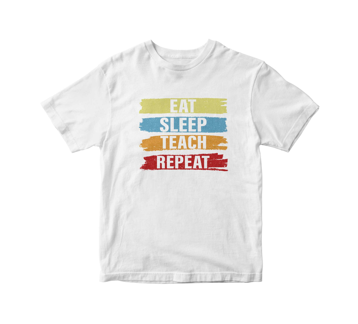 Eat Sleep Teach Repeat Adult Unisex T-Shirt
