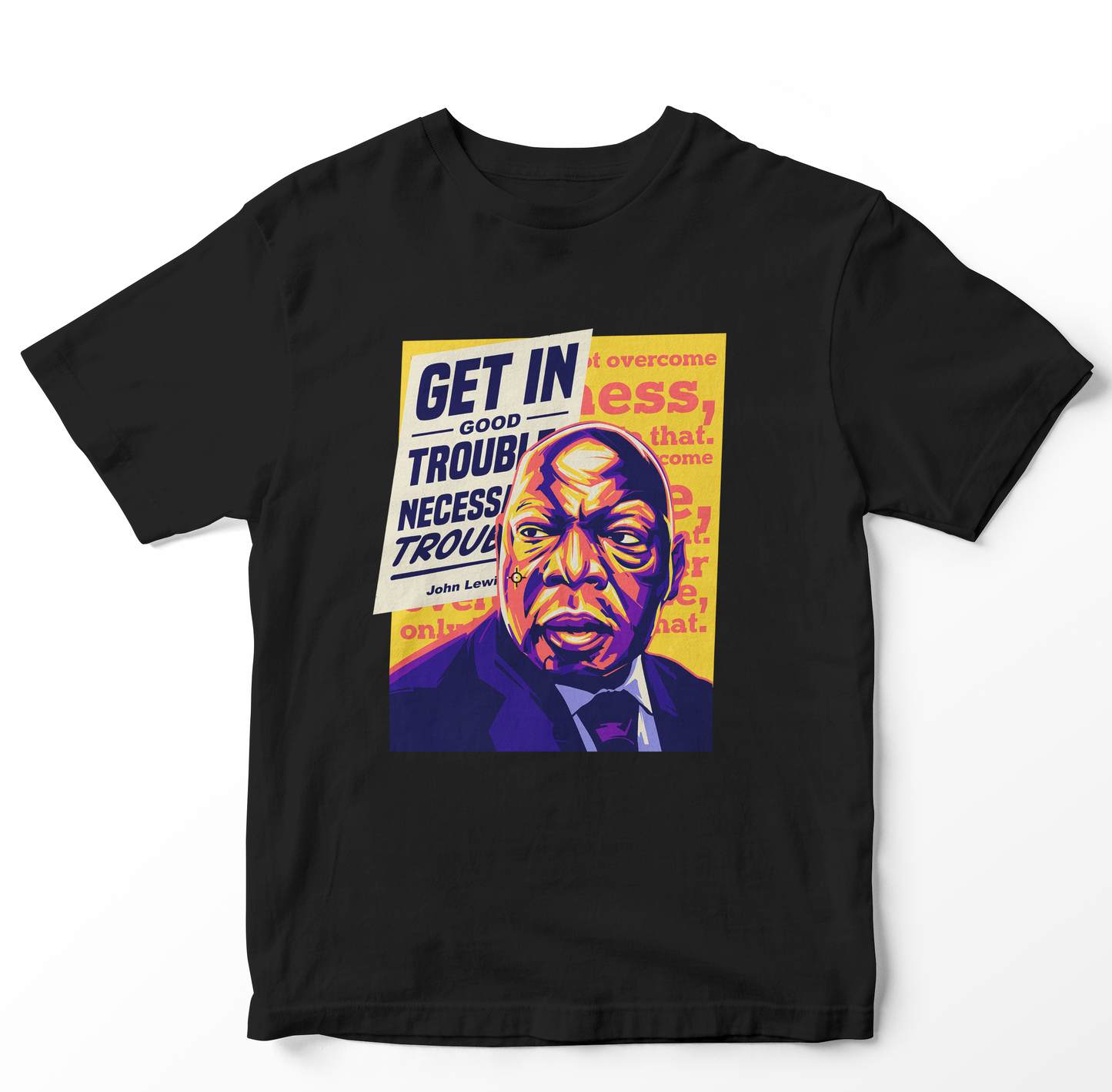 John Lewis Good Trouble Adult Unisex T-Shirt