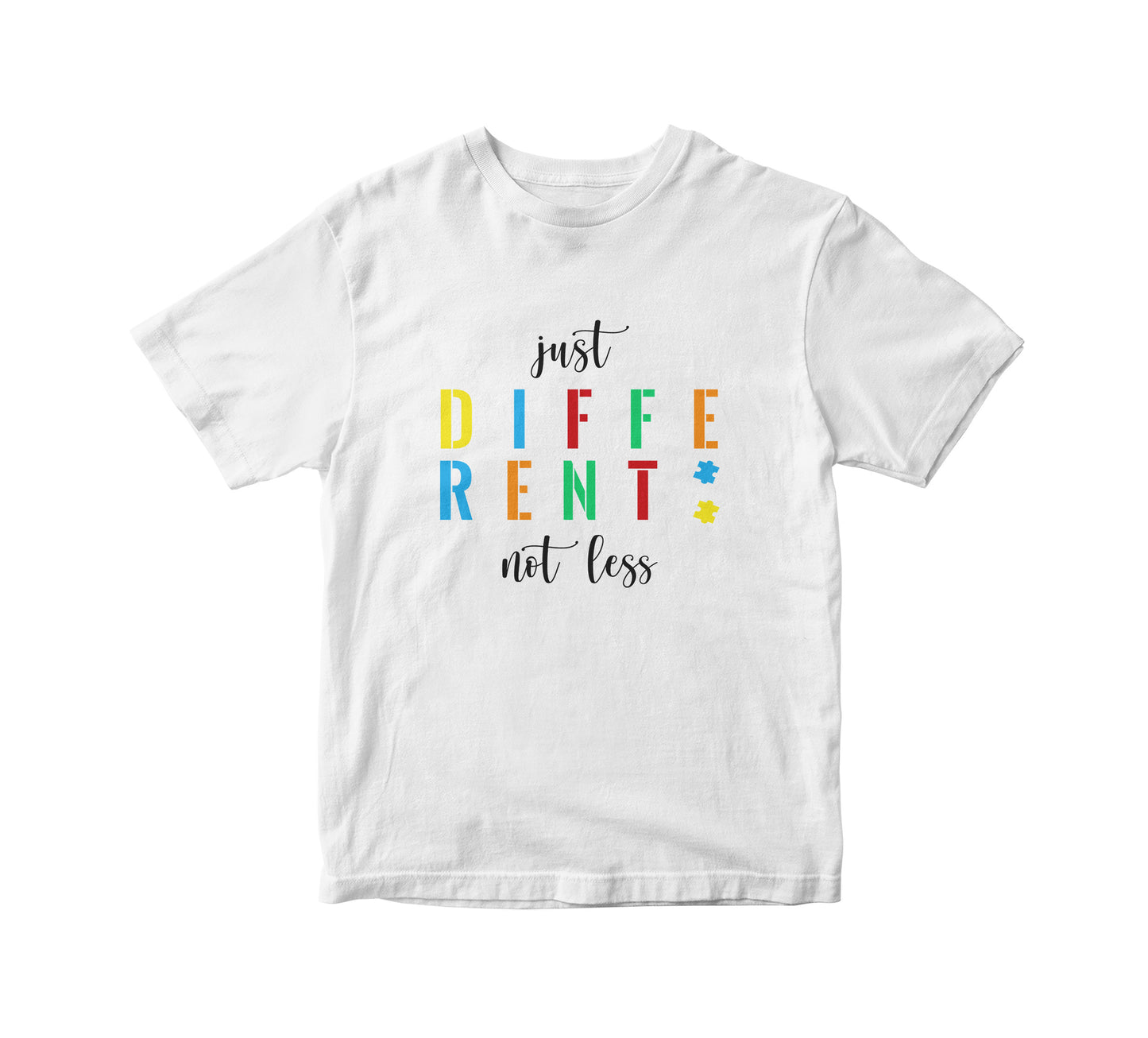 Just Different, Not Less Autism Adult Unisex T-Shirt