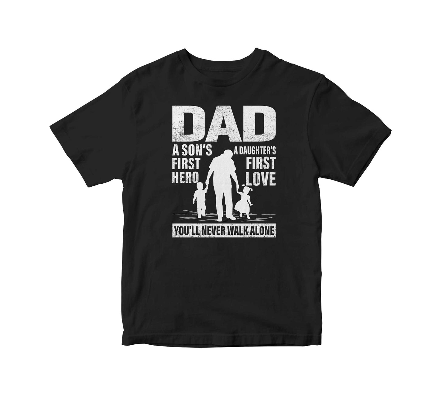 Dad First Hero First Love Adult Unisex T-Shirt