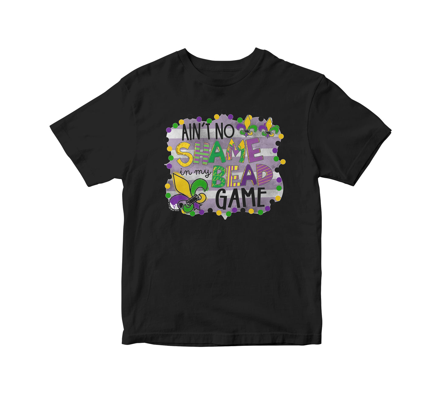 Ain't No Shame Bead Game Adult Unisex T-Shirt