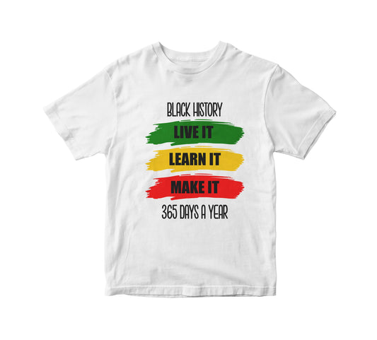 Black History! Live, Learn, Make! Kids Unisex T-Shirt