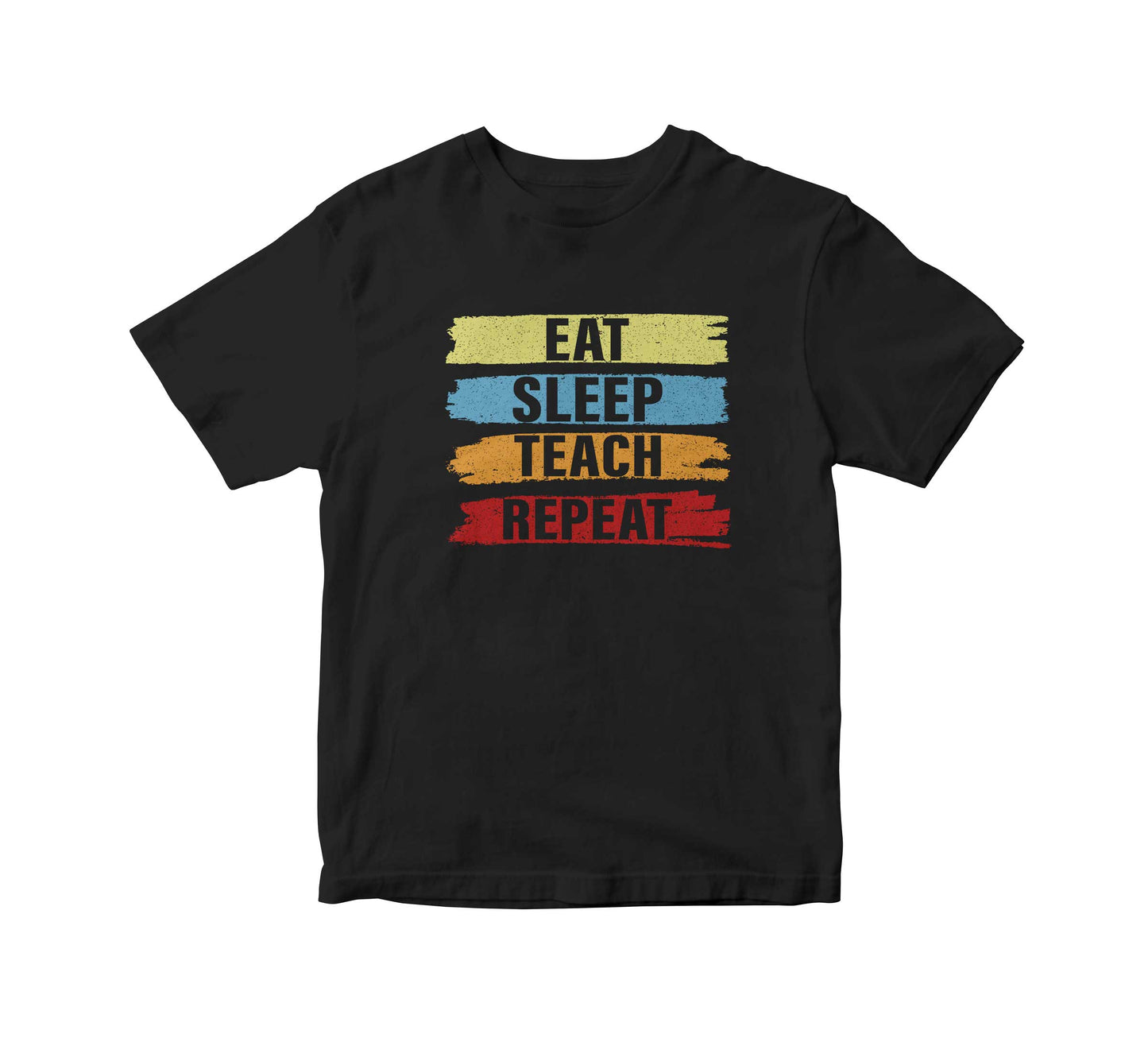 Eat Sleep Teach Repeat Adult Unisex T-Shirt