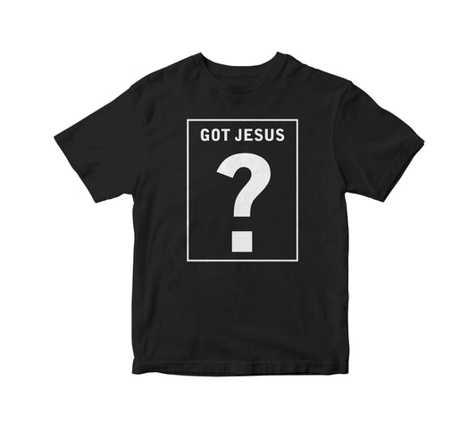 Got Jesus? Adult Unisex T-Shirt