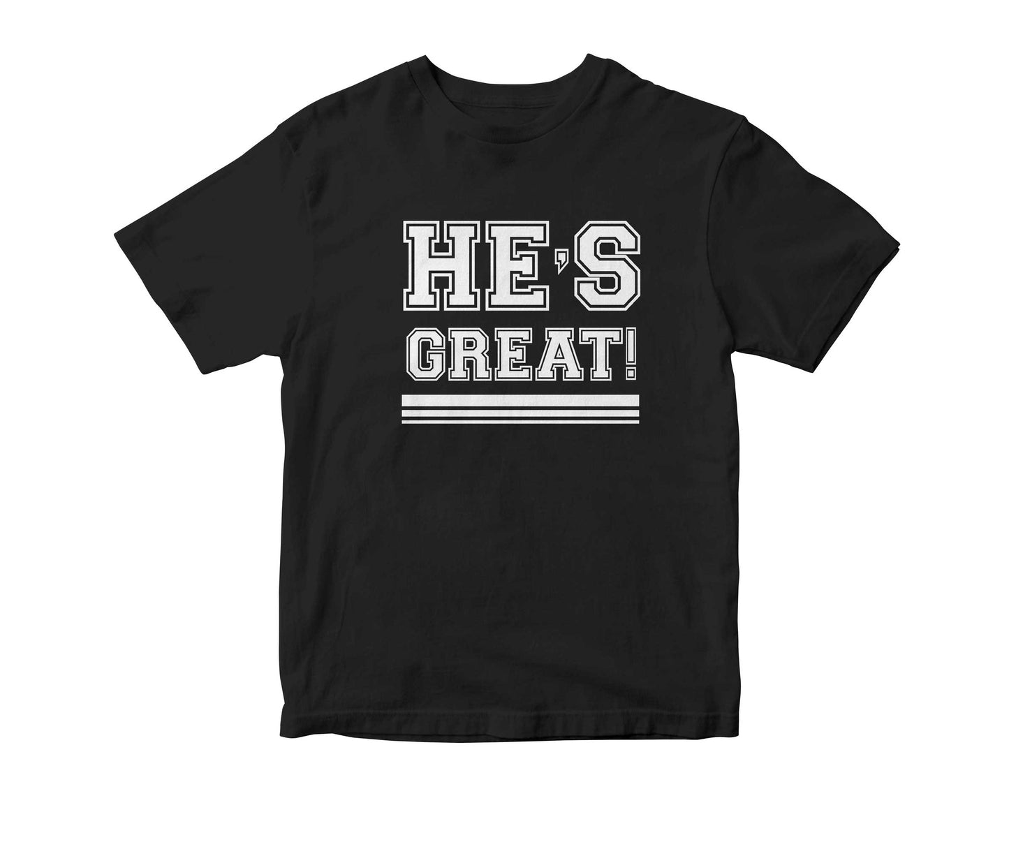 He's Great Kids Unisex T-Shirt