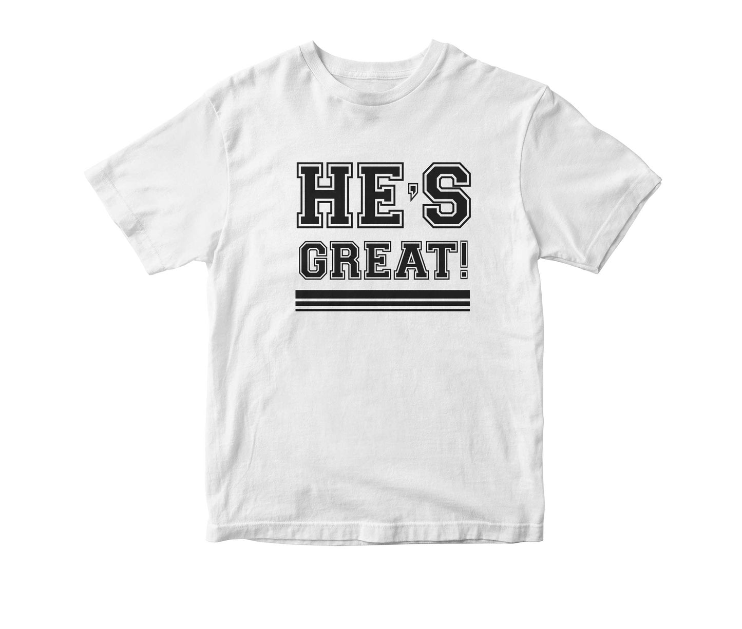 He's Great Kids Unisex T-Shirt