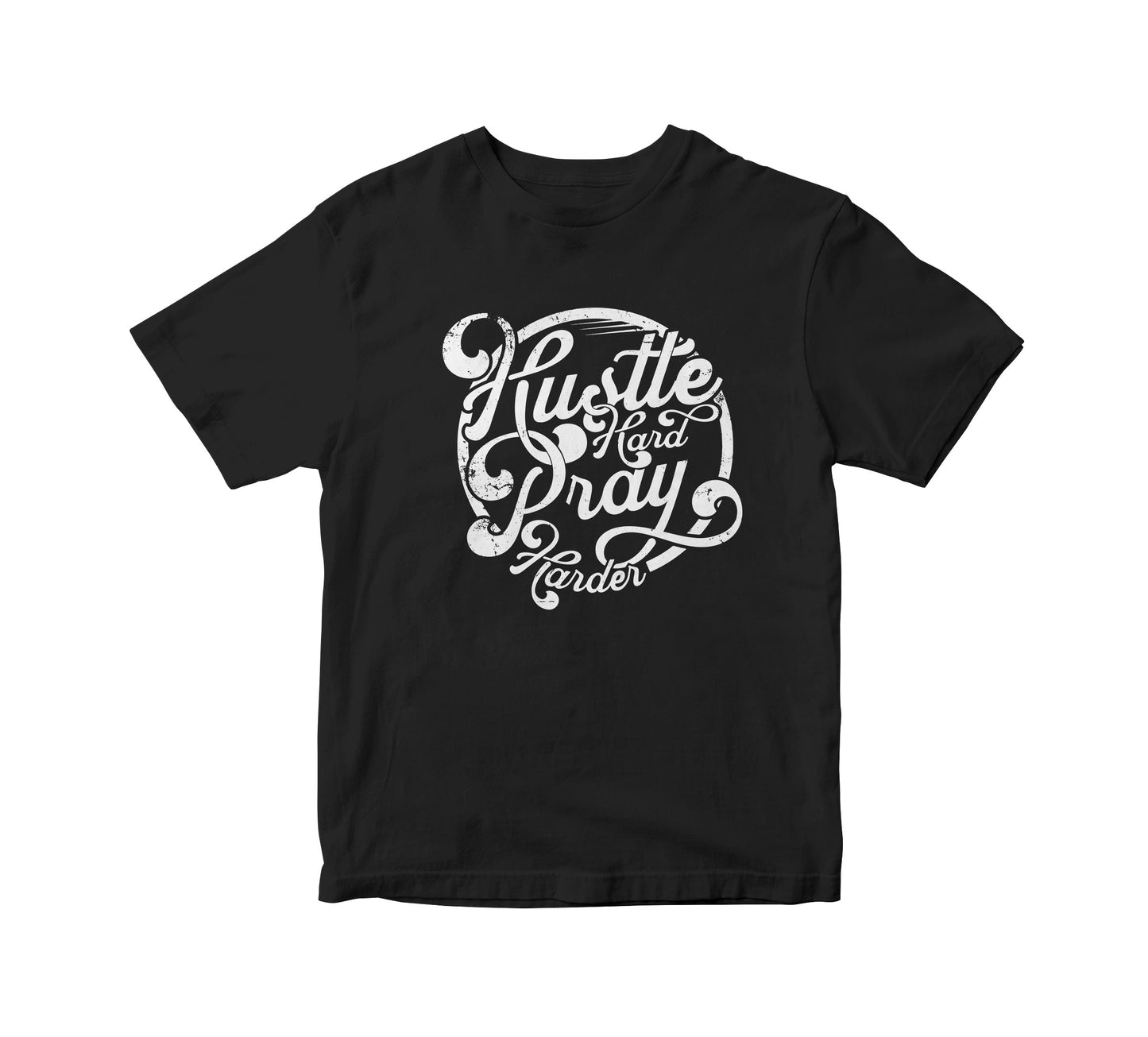 Hustle Hard, Pray Harder Adult Unisex T-Shirt