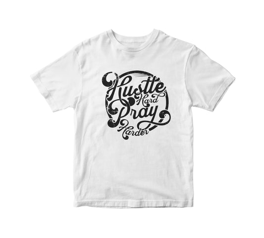 Hustle Hard, Pray Harder Adult Unisex T-Shirt