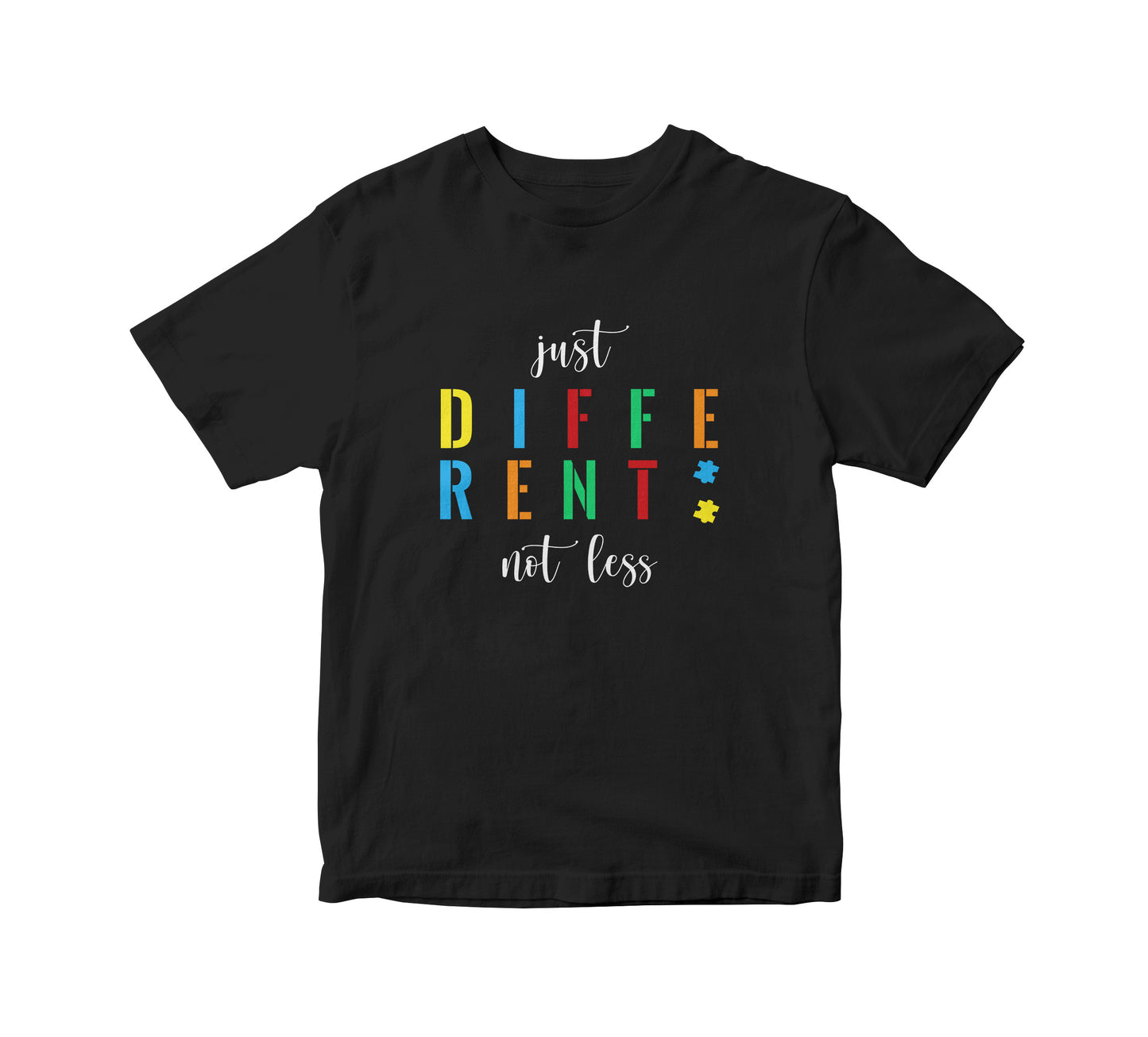 Just Different, Not Less Autism Adult Unisex T-Shirt
