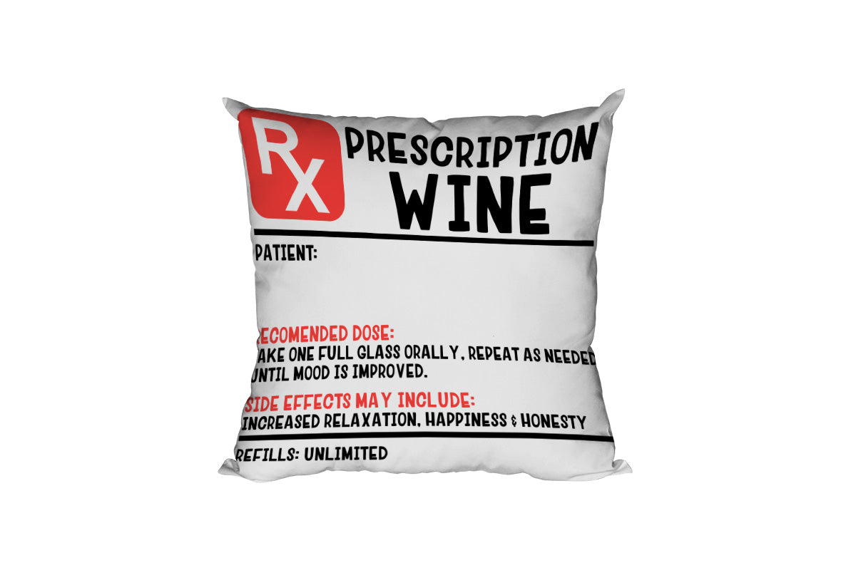Prescription Wine Pillow Cover 15.75 x 15.75 in