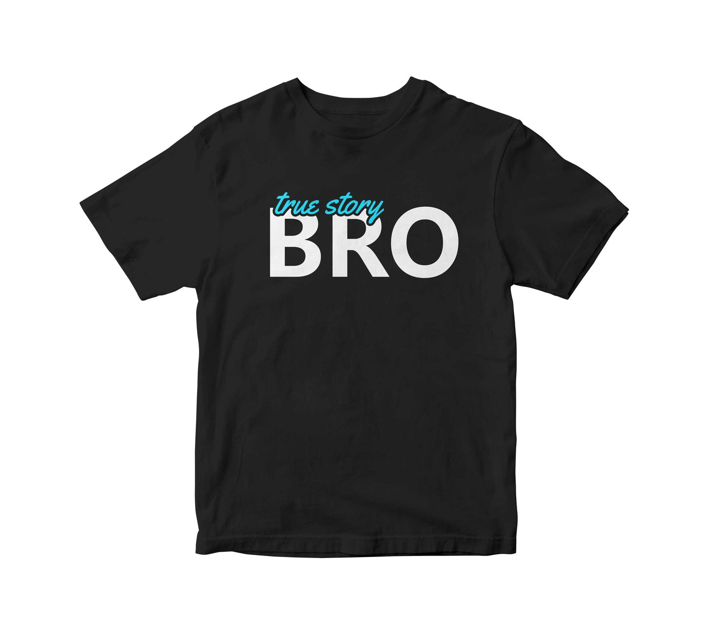 True Story, BRO Kids Unisex T-Shirt