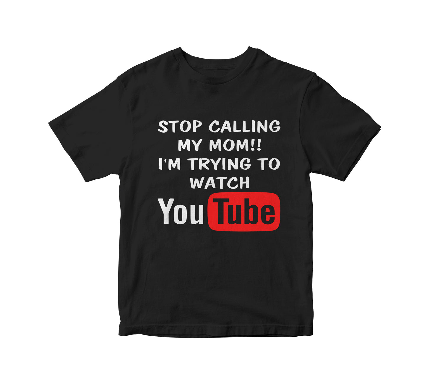 Stop Calling My Mom YouTube T-Shirt